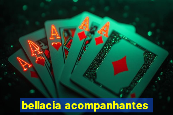 bellacia acompanhantes